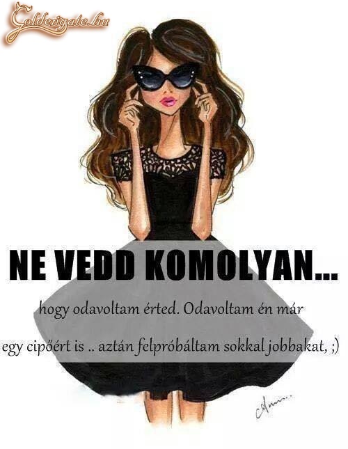 Ne vedd komolyan