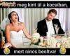 Anyád meg kint űl
