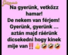 Dicsekedni ráérünk