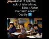 Hoppá Erika már szop 
