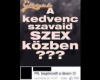 Mindenkivel megtörtént....