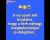 A nő azért...