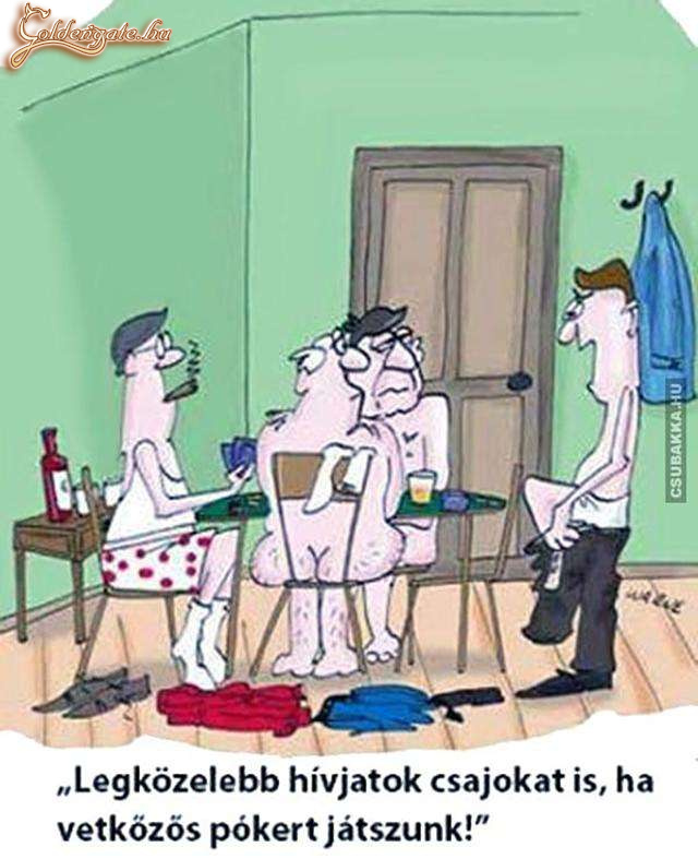 Csajokkal sokkal jobb.