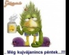 Meg nincs péntek...